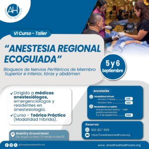 VI Curso Taller de Anestesia Regional Ecoguiada - Bloqueos de nervios periféricos de Miembro Superior e Inferior, tórax y abdomen