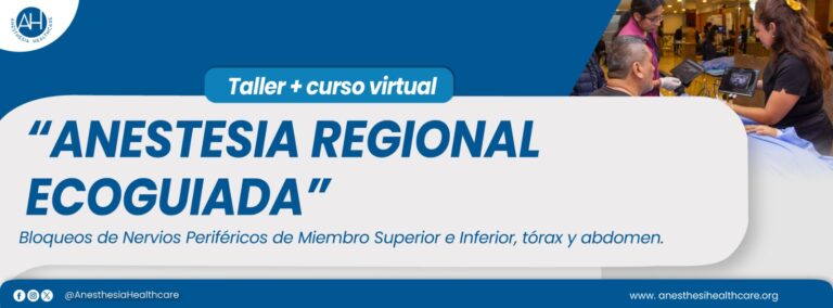 Modalidad Completa: VI Curso Virtual + Taller de Anestesia Regional Ecoguiada